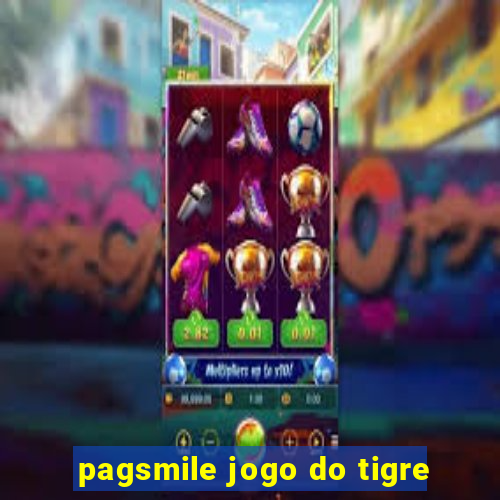 pagsmile jogo do tigre